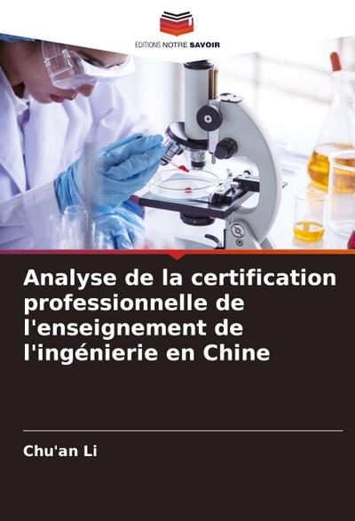 Analyse de la certification professionnelle de l’enseignement de l’ingénierie en Chine