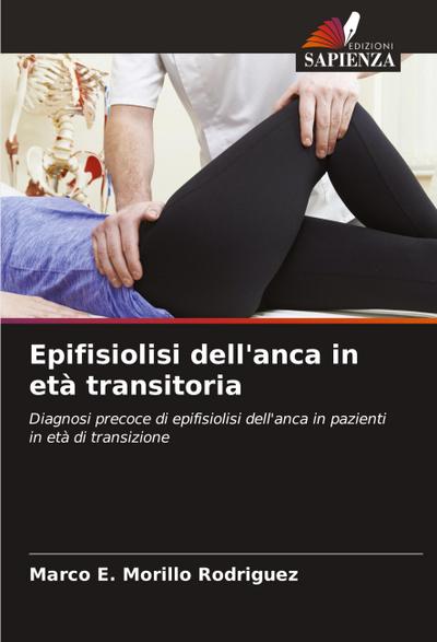Epifisiolisi dell’anca in età transitoria