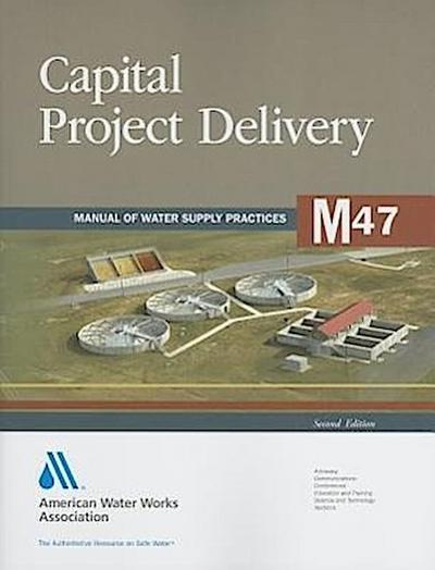 M47 Capital Project Delivery, Second Edition