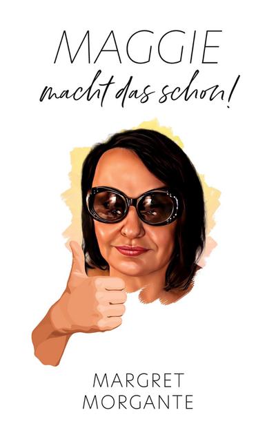 Maggie macht das schon