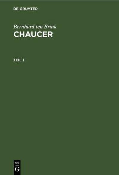 Bernhard ten Brink: Chaucer. Teil 1
