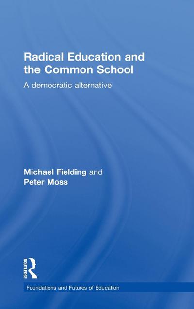 Radical Education and the Common School