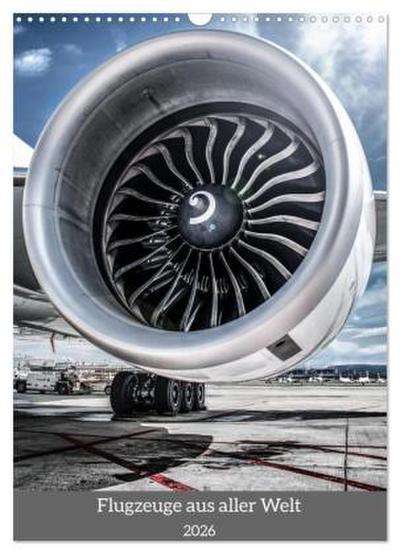 Flugzeuge aus aller Welt (Wandkalender 2026 DIN A3 hoch), CALVENDO Monatskalender
