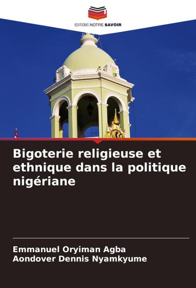Bigoterie religieuse et ethnique dans la politique nigériane