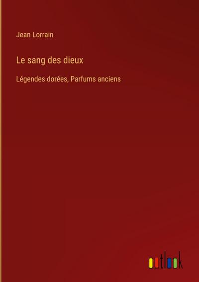 Le sang des dieux