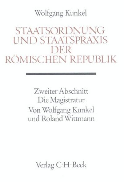Staatsordnung und Staatspraxis der römischen Republik. Abschn.2