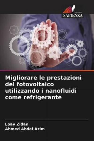 Migliorare le prestazioni del fotovoltaico utilizzando i nanofluidi come refrigerante