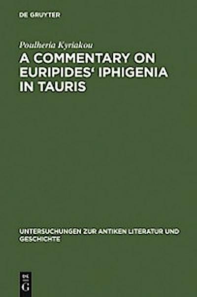 A Commentary on Euripides’ Iphigenia in Tauris