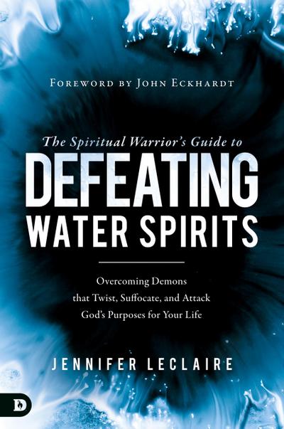 The Spiritual Warrior’s Guide to Defeating Water Spirits