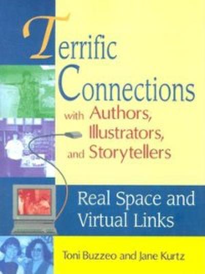 Terrific Connections with Authors, Illustrators, and Storytellers