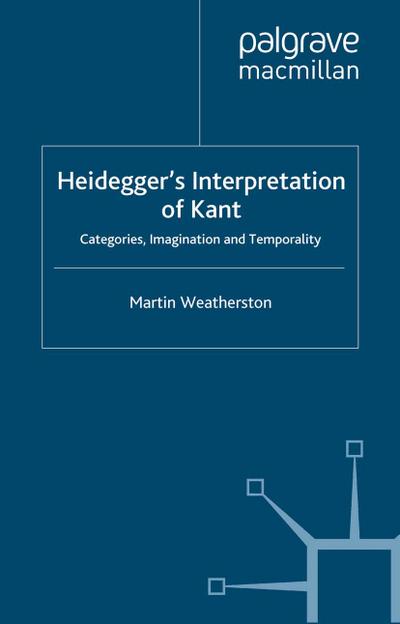Heidegger¿s Interpretation of Kant
