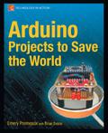 Arduino Projects to Save the World