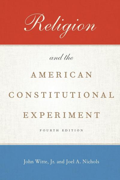 Religion and the American Constitutional Experiment