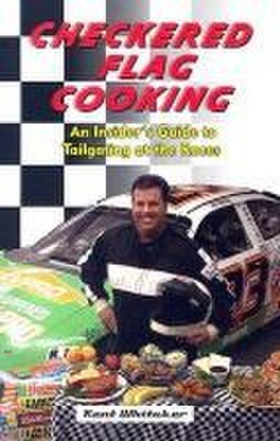 Checkered Flag Cooking: An Insider’s Guide to Tailgating at the Races