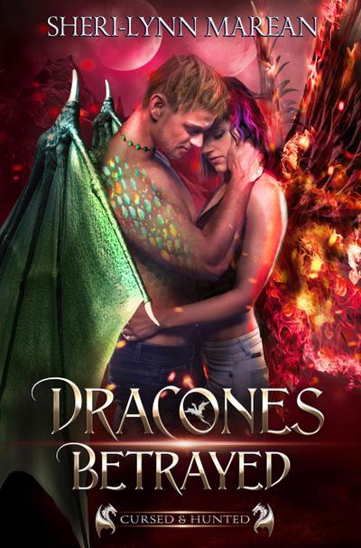 Dracones Betrayed: Cursed & Hunted