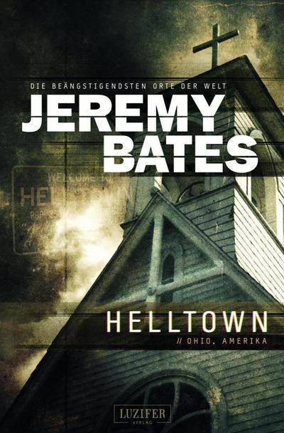 HELLTOWN (Die beängstigendsten Orte der Welt 3)