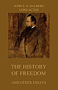 The History of Freedom (and other Essays)
