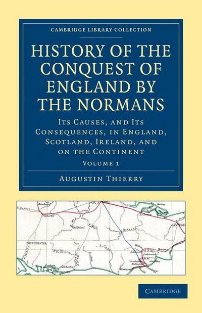 History of the Conquest of England by the Normans - Volume 1