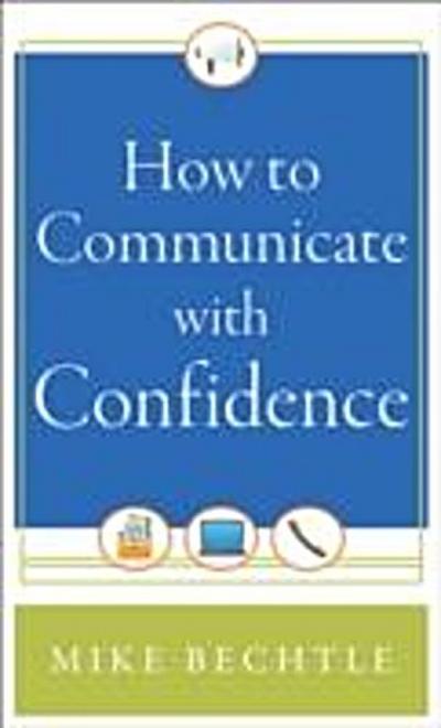 How to Communicate with Confidence