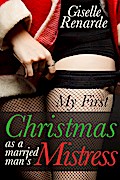 My First Christmas as a Married Man’s Mistress