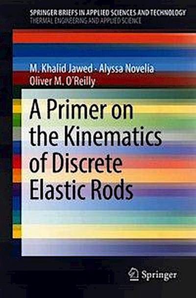 A Primer on the Kinematics of Discrete Elastic Rods