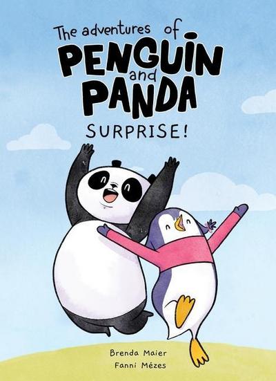 Maier, B: Adventures of Penguin and Panda: Surprise!