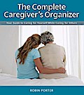 The Complete Caregiver’s Organizer