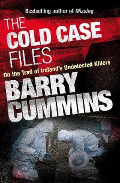 Cold Case Files Missing and Unsolved: Ireland’s Disappeared