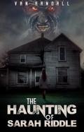 The Haunting of Sarah Riddle
