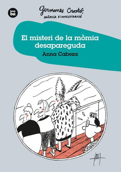 El Misteri de la mòmia desapareguda. Germanes Crosto?. Agència d’Investigació
