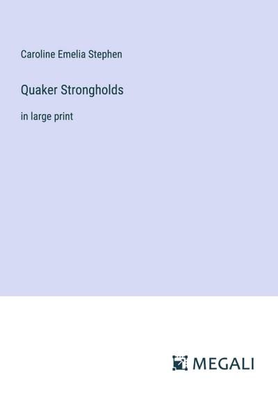 Quaker Strongholds