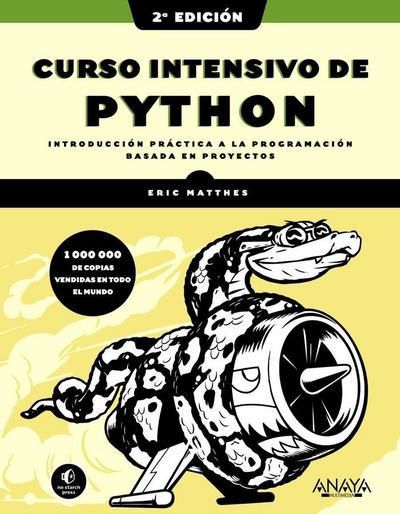 Curso intensivo de Python, 2ª edición : introducción práctica a la programación basada en proyectos