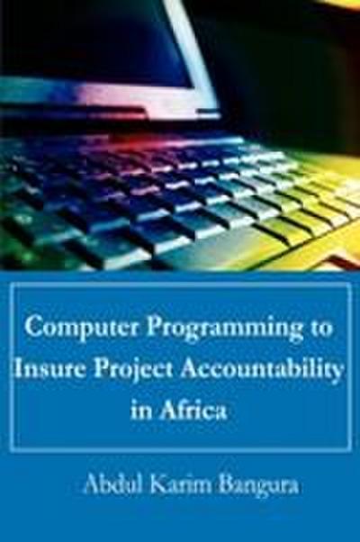 Computer Programming to Insure Project Accountability in Africa