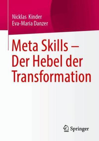 Meta Skills - Der Hebel der Transformation