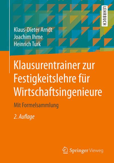 Klausurentrainer zur Festigkeitslehre für Wirtschaftsingenieure