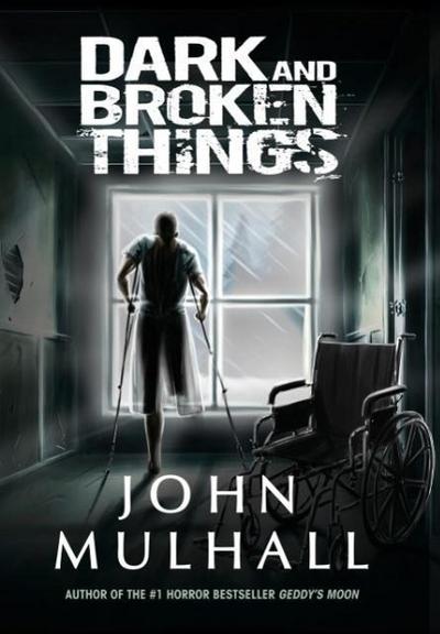 Mulhall, J: Dark and Broken Things