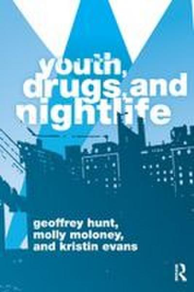 Youth, Drugs, and Nightlife
