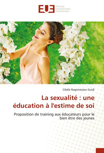 La sexualité : une éducation à l’estime de soi