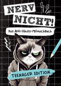 Nerv nicht! Das coole Anti-Stress-Mitmachbuch für Teens