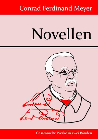 Die Novellen - Conrad Ferdinand Meyer