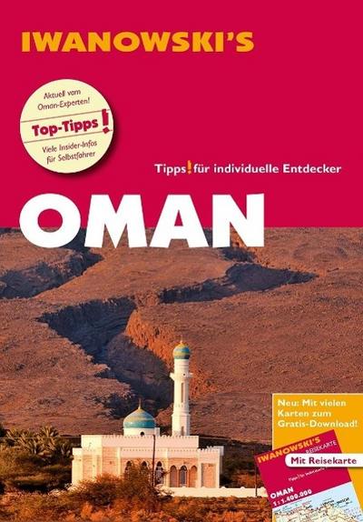 Oman - Reiseführer von Iwanowski: Individualreiseführer mit Extra-Reisekarte und Karten-Download (Reisehandbuch) - Eberhard Homann,Klaudia Homann