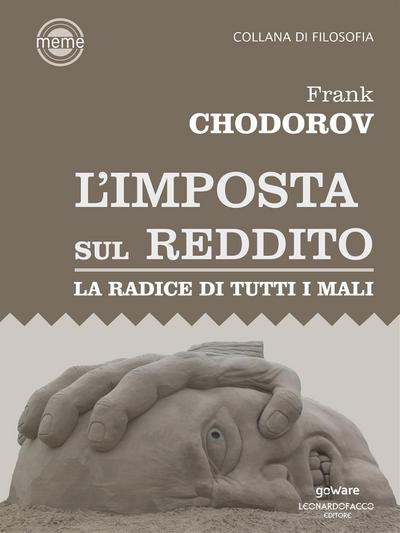 L’imposta sul reddito. La radice di tutti i mali