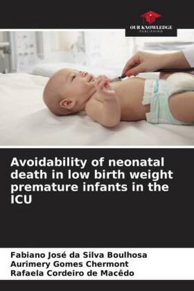 Avoidability of neonatal death in low birth weight premature infants in the ICU