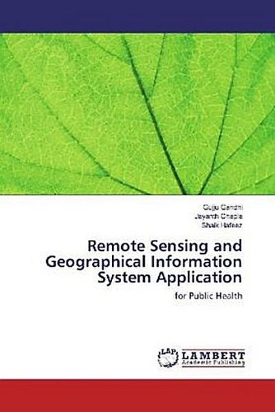 Remote Sensing and Geographical Information System Application