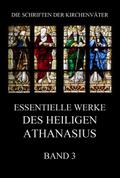 Essentielle Werke des Heiligen Athanasius, Band 3