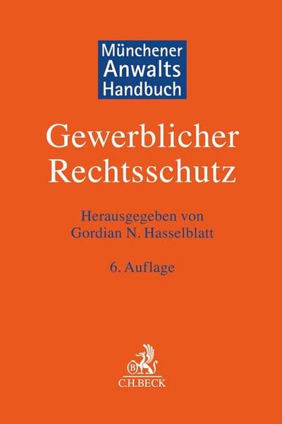 Münchener Anwaltshandbuch Gewerblicher Rechtsschutz