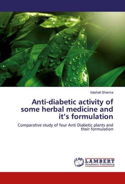 Anti-diabetic activity of some herbal medicine and it’s formulation
