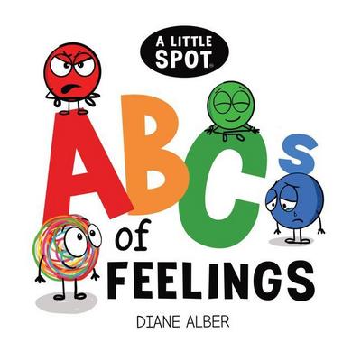 A Little Spot Abc’s of Feelings