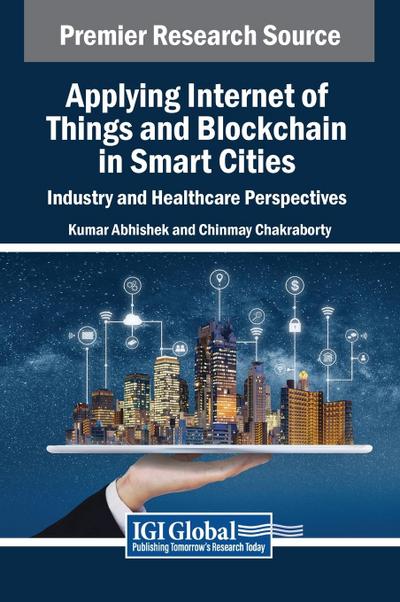 Applying Internet of Things and Blockchain in Smart Cities