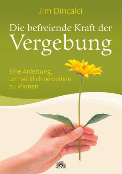 Die befreiende Kraft der Vergebung